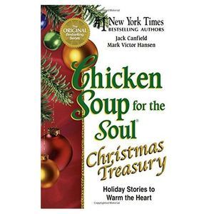 Chicken Soup for the Soul Christmas Treasury: Holiday Stories to Warm the Heart